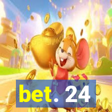 bet. 24